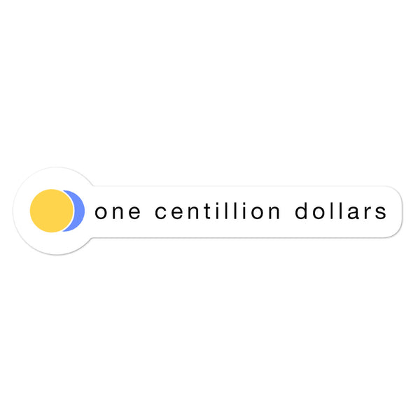 one centillion dollars sticker